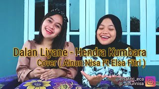 Download lagu Dalan Liyane - Hendra Kumbara Cover ( Ainun Nisa Ft. Elsa Fitri ) mp3 Download lagu Dalan Liyane - Hendra Kumbara Cover ( Ainun Nisa Ft. Elsa Fitri ) mp3