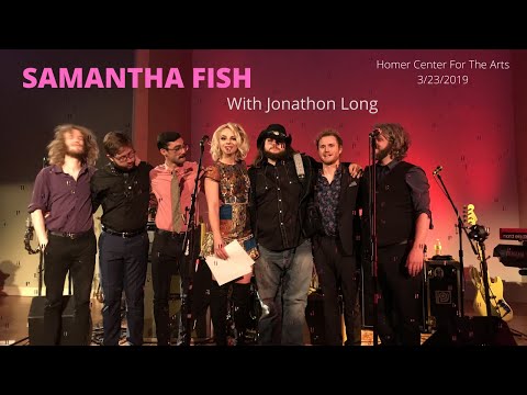 Samantha Fish/w Jonathon Long/ Homer Center For The Arts/ 3/23/2019