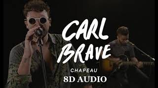 Carl Brave - Chapeau (Live Performance 8D AUDIO)