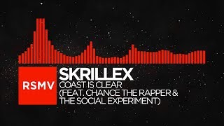 [DnB] - Skrillex - Coast Is Clear (feat. Chance The Rapper &amp; The Social Experiment)