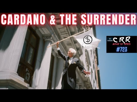 Cardano (ADA) & the Great Surrender | Cardano Rumor Rundown #723