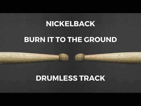 Nickelback - Burn It to the Ground (drumless)
