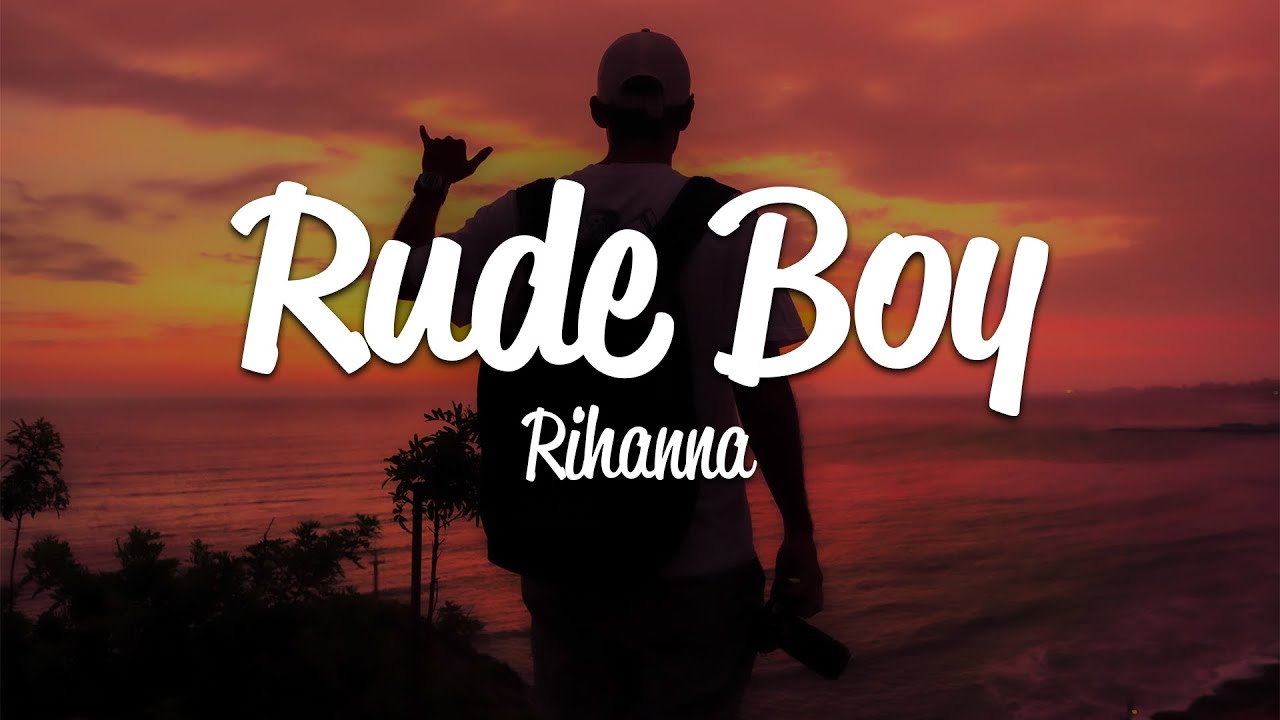 Rihanna - Rude Boy (Lyrics)