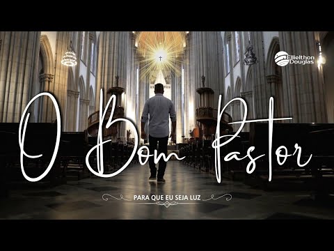 O Bom Pastor - Ellielthon Douglas