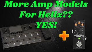 More Amp Models For Your Helix?? YES Please! | Helix + Tonex One