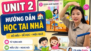 Unit 2 HƯỚNG DẪN HỌC TIẾNG ANH 1Tại nhà