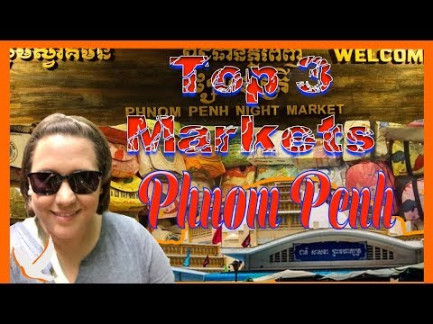 Exploring the Top 3 Local Markets Phnom Penh | Cambodia
