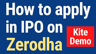 How to Apply IPO in ZERODHA (2024) | Zerodha IPO Apply | Step by Step live KITE DEMO