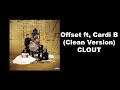 Offset - Clout ft. Cardi B (CLEAN VERSION)