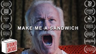 Make Me a Sandwich - [Short Horror Film]