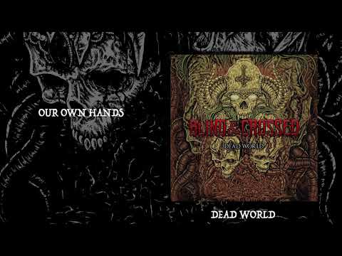 BLIND & CROSSED - Dead World (Audio Stream)