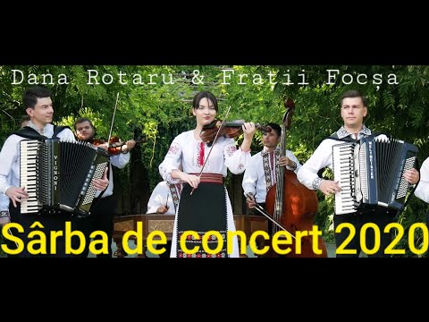 Dana Rotaru & Frații Iurie & Sandu Focșa - Sarba de concert 2020