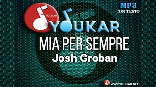 Karaoke Josh Groban  Mia Per Sempre