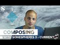 Video 3: Composing With Sonespheres 3