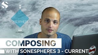 Video thumbnail for Composing With Sonespheres 3 - Current by Soundiron