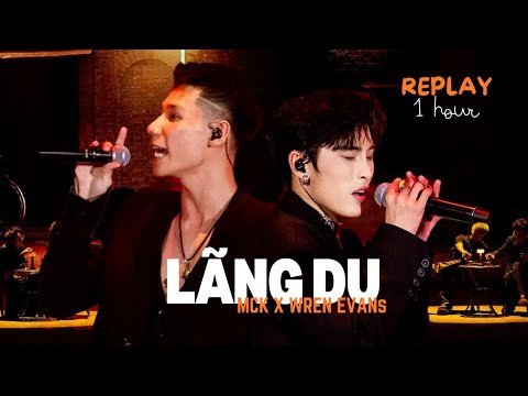 Lãng Du - 1HOUR | MCK & Wren Evans kết hợp "đỉnh chóp" tại sân khấu WeChoice