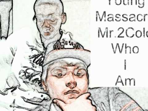 (Who I Am Young) massacre feat. Mr.2Cold (Fly2k ENT)