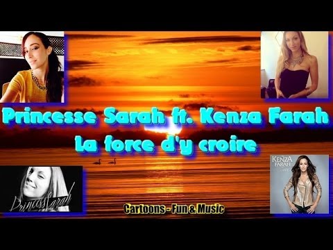 Princesse Sarah ft. Kenza Farah - La force d'y croire (+ lyrics)