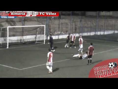 ALMERIA VS FC VELEZ ( PLANET GOL LA MESA ) FUTBOL TIJUANA