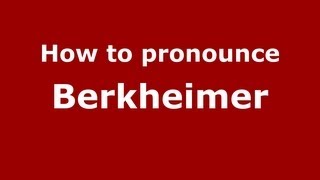 How to pronounce Berkheimer