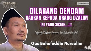 Download lagu Gus Baha - DILARANG DENDAM BAHKAN KEPADA ORANG DZALIM | NGAJI TAFSIR SURAT AN-NUR AYAT 21-26 mp3 Download lagu Gus Baha - DILARANG DENDAM BAHKAN KEPADA ORANG DZALIM | NGAJI TAFSIR SURAT AN-NUR AYAT 21-26 mp3