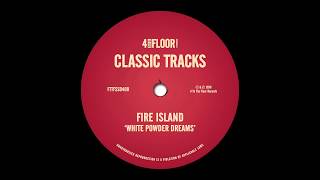 Fire island - 'White Powder Dreams (Funky Green Dub)'
