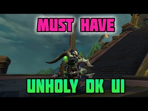 WoW BFA MFWest Unholy DK UI Guide - Get Ready for Raiding