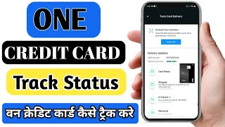 How To One Credit Card Track Status | One Credit Card Ko Kaise Track Kare