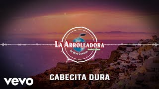 La Arrolladora Banda El Limón De René Camacho - Cabecita Dura (Visualizer)