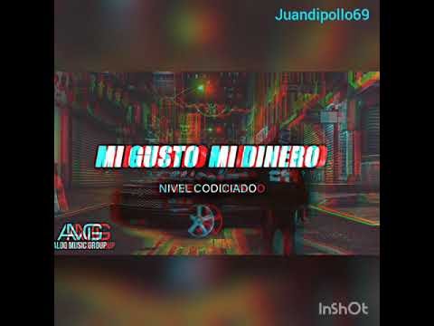 mi gusto, mi dinero (nivel codiciado)