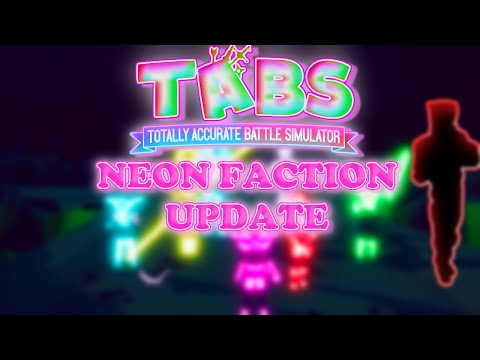 TABS NEW UPDATE | THE NEON FACTION IS FINALLY HERE | Part 1