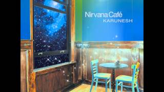 Real Music Album Sampler: Nirvana Cafe by Karunesh
