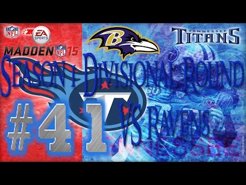 Madden 15: Titans Connected Franchise | Divisional Round VS Ravens