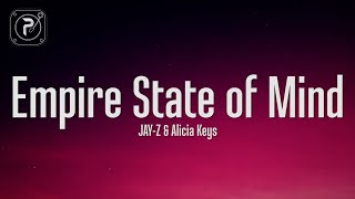 JAY-Z - Empire State Of Mind (Lyrics) ft. Alicia Keys