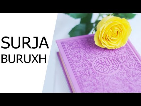 Surja Buruxh - Ata që besuan dhe bënë vepra të mira, kanë suksesin e madh.