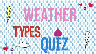 Weather Types Quiz (1) gameplay video by melodybarton, 3:07 duration