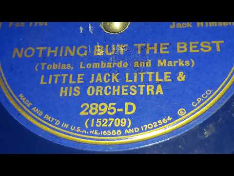 Little Jack Little & His Orchestra  - Nothing But The Best (1934)
