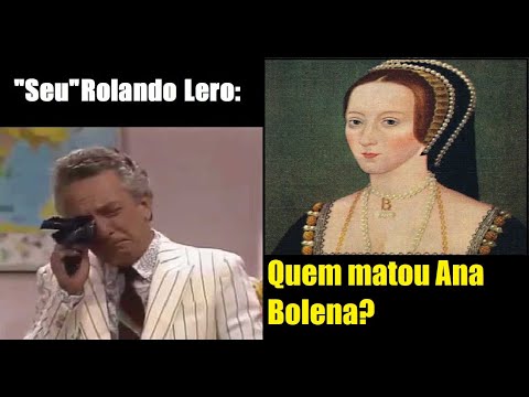 Rolando Lero - Quem matou Ana Bolena?