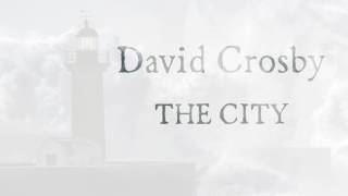 David Crosby - The City