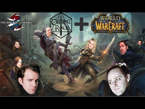 Critical Role's Voices in World of Warcraft 2 - Enemies of Azeroth | Dragon Tavern