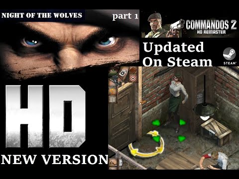 New Update (v.1.11) Commandos 2: HD Remaster - Night of the Wolves Mission 1 part 1