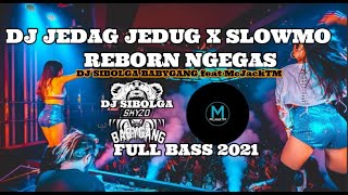 Download lagu DJ JEDAG JEDUG X SLOWMO REBORN NGEGAS !! TIKTOK VIRAL  ( DJ SIBOLGA BABYGANG feat McJackTM  ) mp3
