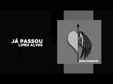 Lipeh Alves - Já passou