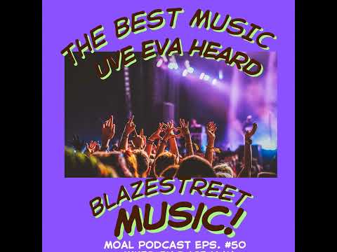 BLAZE STREET MUSIC PRESENTS - THE BEST HOUSE MUSIC UVE EVA HEARD - MOAL #50 - 11OCT2025