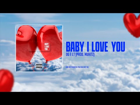 BABY I LOVE YOU ❤️ -  SouDG & LT (Prod. Slaasty x Muhiitz)