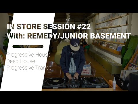 PROGRESSIVE TRANCE HOUSE DEEP [IN STORE SESSION #22 With: REMEDY/JUNIOR BASEMENT]