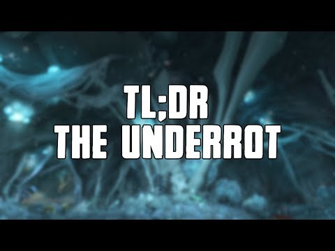 TL;DR - The Underrot