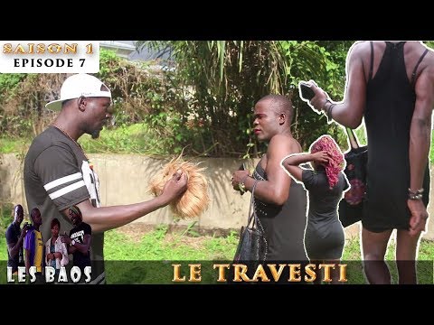 Les Baos - Le Travesti (Saison 1, Episode 7)