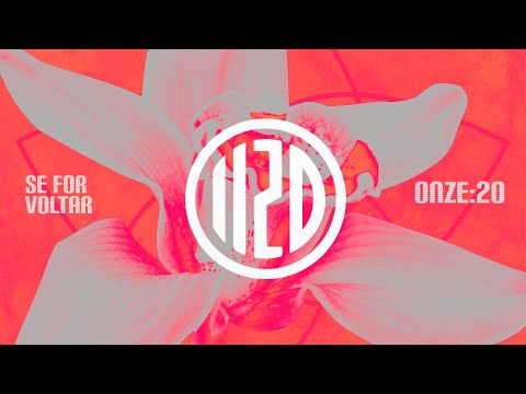 ONZE:20 – Se For Voltar [Lyric Video Oficial]