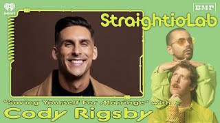S4 Ep 02: Saving Yourself for Marriage w/ Cody Rigsby | StraightioLab